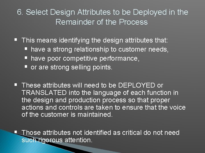 6. Select Design Attributes to be Deployed in the Remainder of the Process §