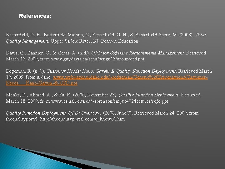 References: Besterfield, D. H. , Besterfield-Michna, C. , Besterfield, G. H. , & Besterfield-Sacre,
