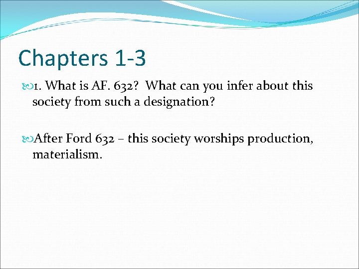 Chapters 1 -3 1. What is AF. 632? What can you infer about this