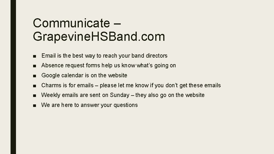 Communicate – Grapevine. HSBand. com ■ Email is the best way to reach your