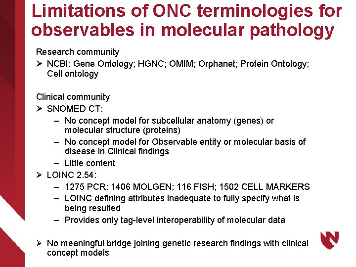 Limitations of ONC terminologies for observables in molecular pathology Research community Ø NCBI: Gene