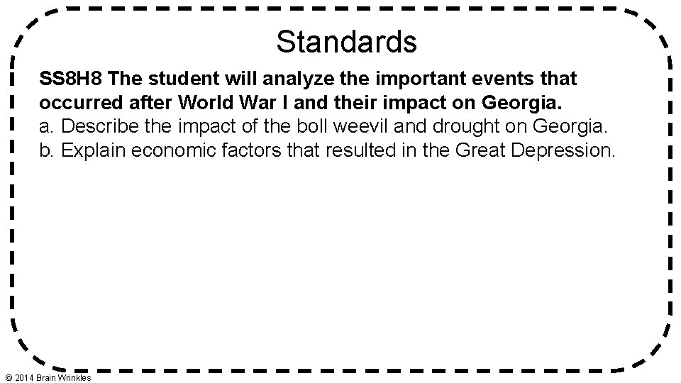 Standards SS 8 H 8 The student will analyze the important events that occurred