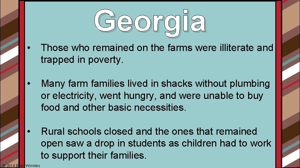 Georgia • Those who remained on the farms were illiterate and trapped in poverty.