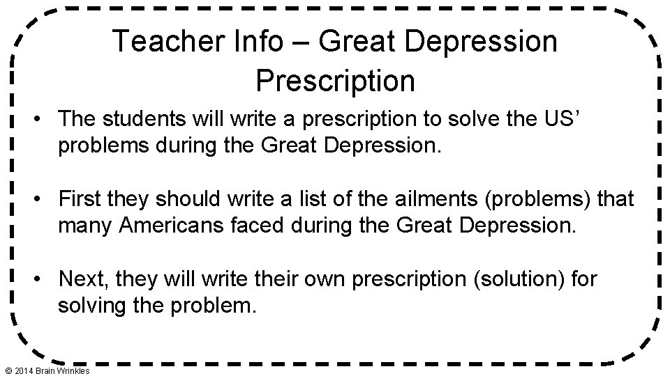 Teacher Info – Great Depression Prescription • The students will write a prescription to