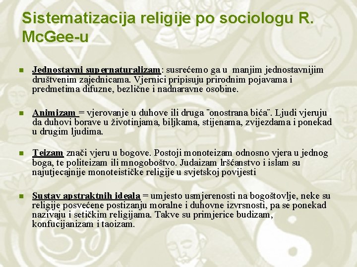 Sistematizacija religije po sociologu R. Mc. Gee-u n Jednostavni supernaturalizam: susrećemo ga u manjim