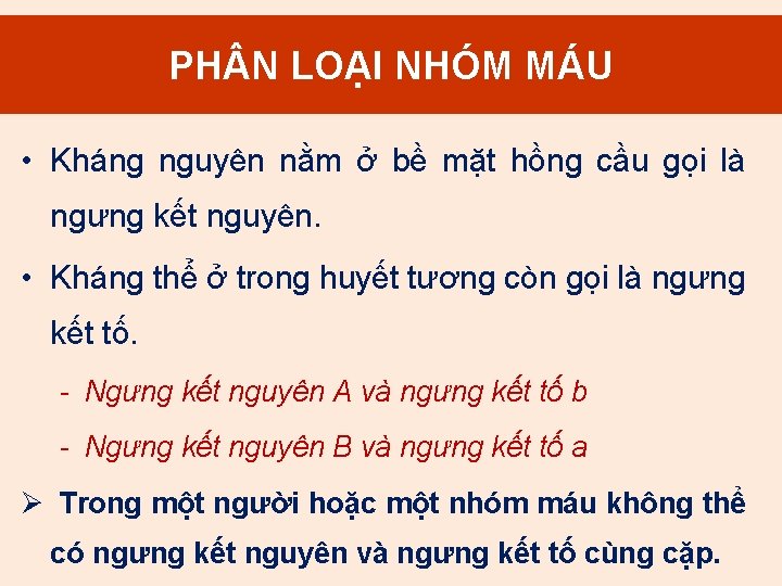 2. PH N Mục LOẠI đích NHÓM truyền. MÁU máu • Kháng nguyên nằm