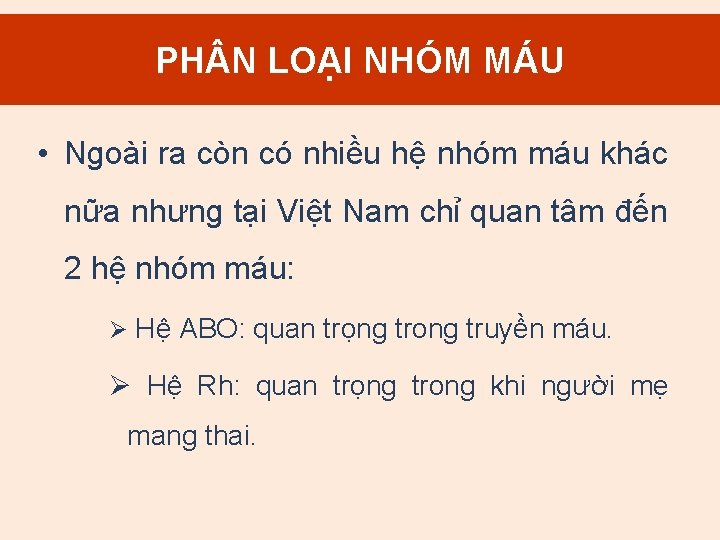 2. PH N Mục LOẠI đích NHÓM truyền. MÁU máu • Ngoài ra còn