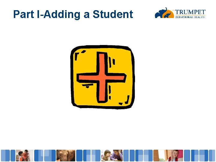 Part I-Adding a Student 