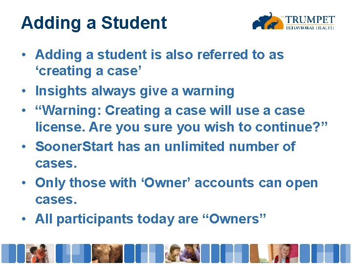 Adding a Student • Adding a student is also referred to as ‘creating a