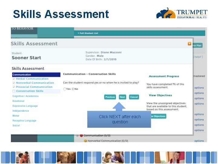 Skills Assessment Click NEXT after each question 