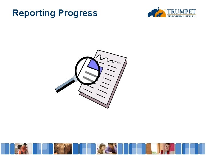 Reporting Progress 