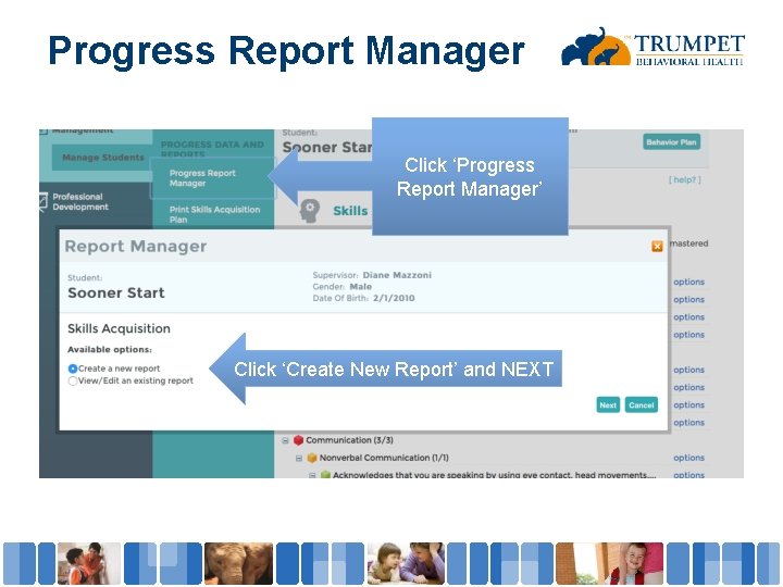 Progress Report Manager Click ‘Progress Report Manager’ Click ‘Create New Report’ and NEXT 