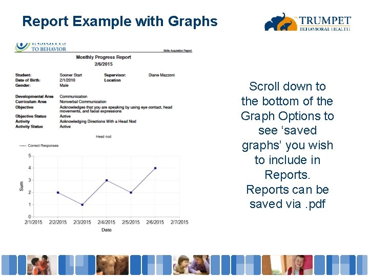 Report Example with Graphs Scroll down to the bottom of the Graph Options to