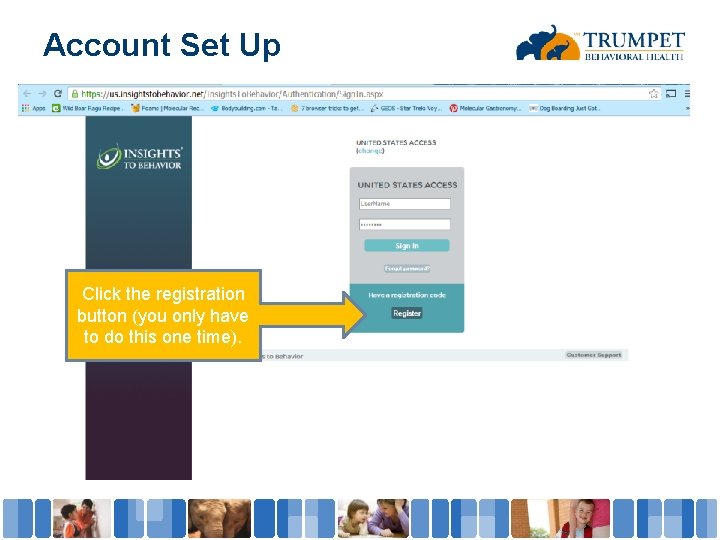 Account Set Up Click the registration button (you only have to do this one