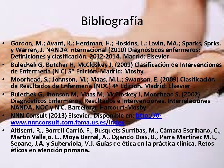 Bibliografía • Gordon, M. ; Avant, K. ; Herdman, H. ; Hoskins, L. ;