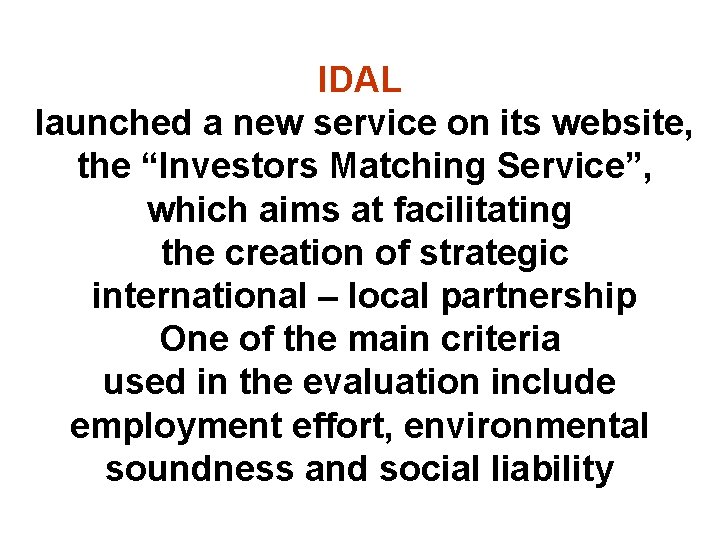 IDAL launched a new service on its website, the “Investors Matching Service”, which aims
