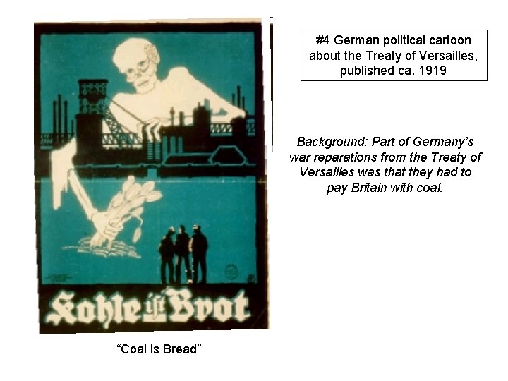 #4 German political cartoon about the Treaty of Versailles, published ca. 1919 Background: Part #4 German political cartoon about the Treaty of Versailles, published ca. 1919 Background: Part