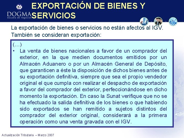 EXPORTACIÓN DE BIENES Y SERVICIOS La exportación de bienes o servicios no están afectos