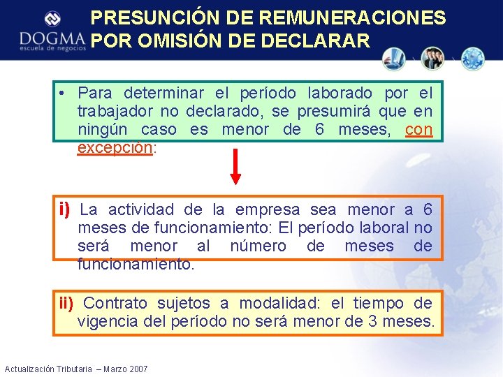 PRESUNCIÓN DE REMUNERACIONES POR OMISIÓN DE DECLARAR • Para determinar el período laborado por