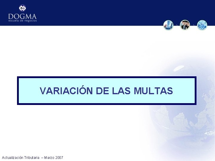 VARIACIÓN DE LAS MULTAS Actualización Tributaria – Marzo 2007 