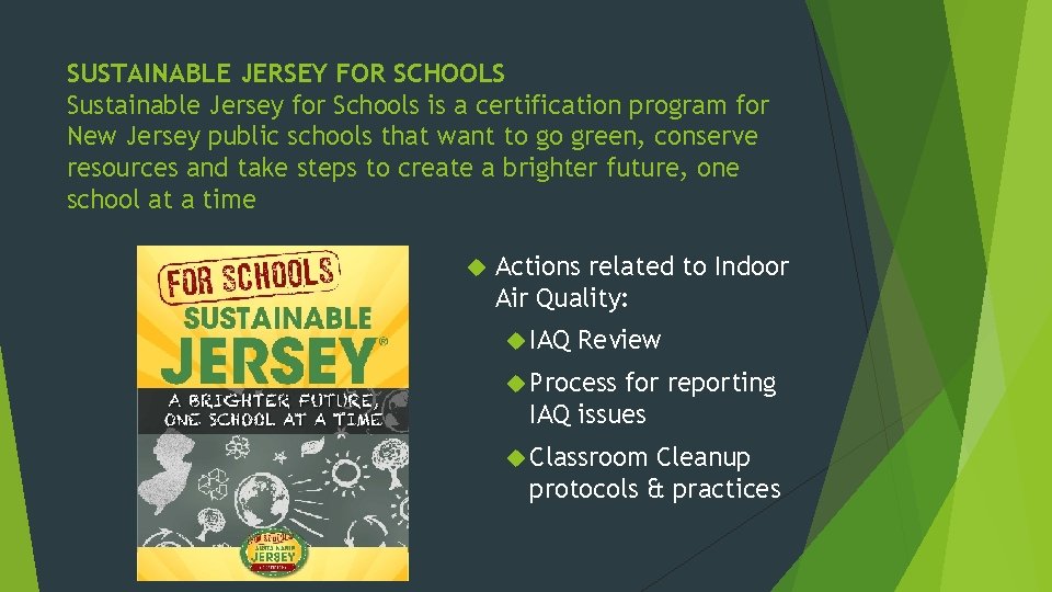SUSTAINABLE JERSEY FOR SCHOOLS Sustainable Jersey for Schools is a certification program for New
