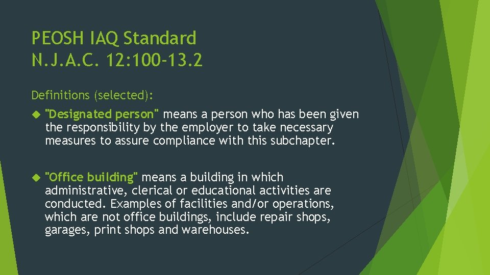 PEOSH IAQ Standard N. J. A. C. 12: 100 -13. 2 Definitions (selected): "Designated