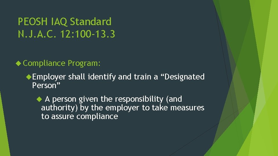 PEOSH IAQ Standard N. J. A. C. 12: 100 -13. 3 Compliance Employer Person”