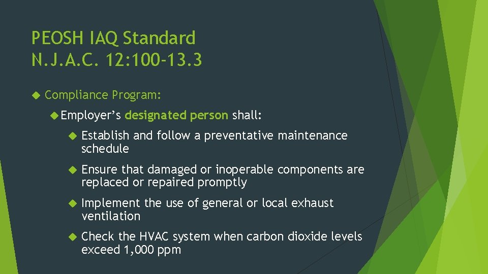 PEOSH IAQ Standard N. J. A. C. 12: 100 -13. 3 Compliance Program: Employer’s
