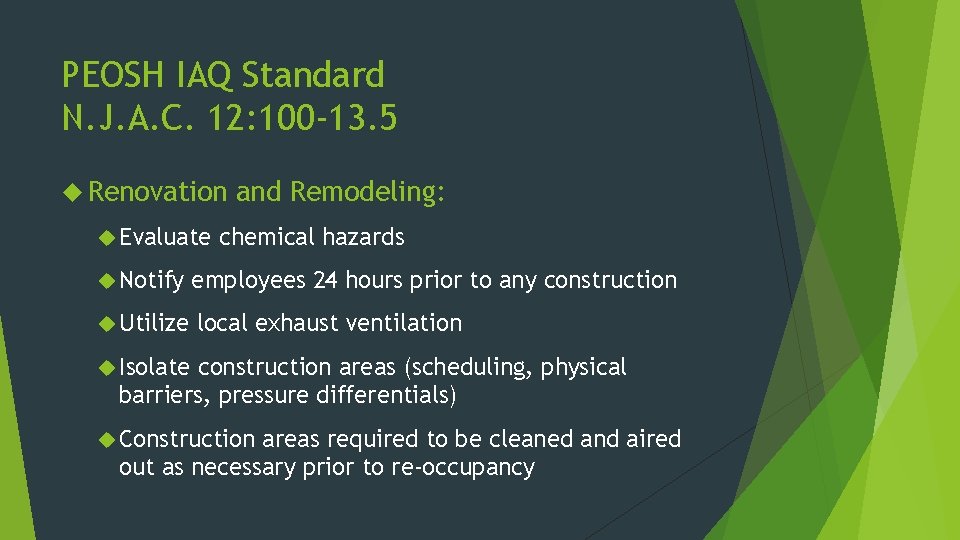 PEOSH IAQ Standard N. J. A. C. 12: 100 -13. 5 Renovation Evaluate and