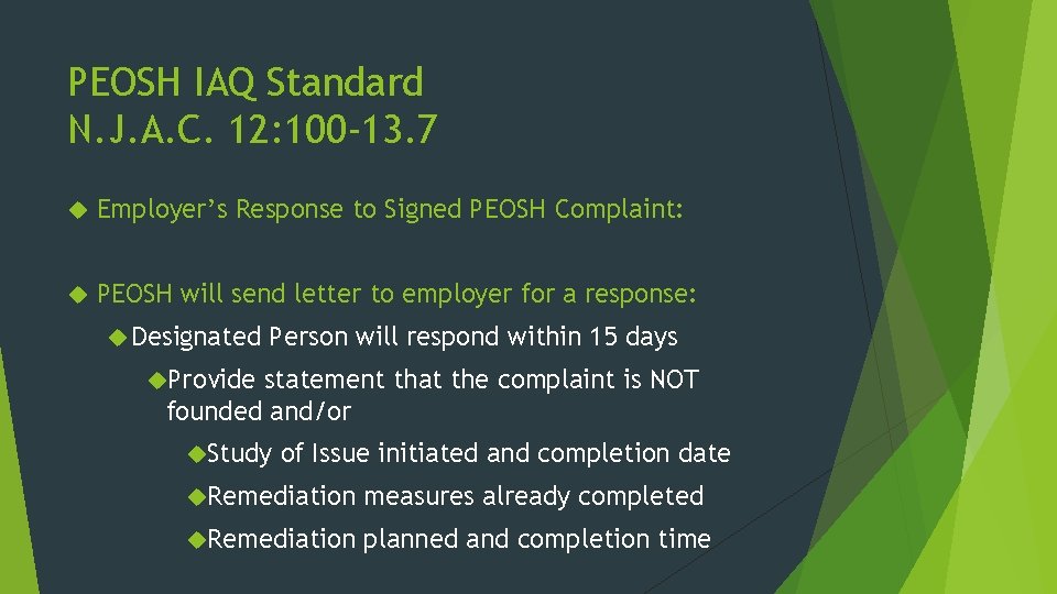 PEOSH IAQ Standard N. J. A. C. 12: 100 -13. 7 Employer’s Response to