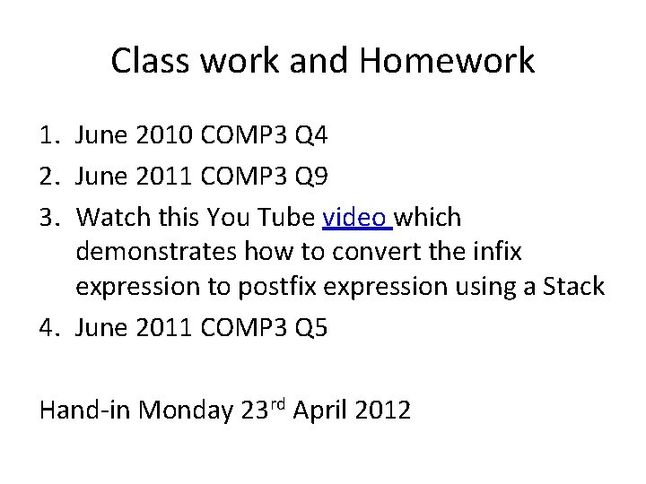 Class work and Homework 1. June 2010 COMP 3 Q 4 2. June 2011