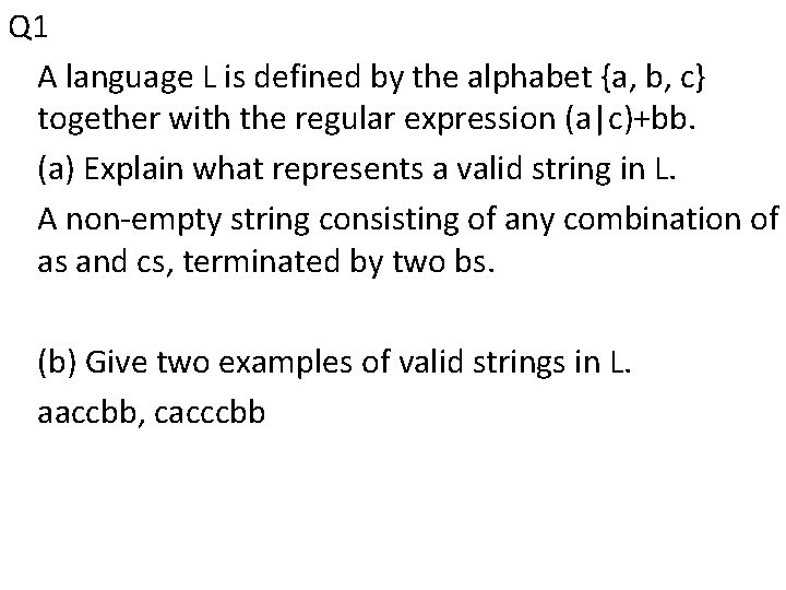 Q 1 A language L is defined by the alphabet {a, b, c} together