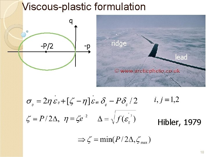 Viscous-plastic formulation q . -P/2 -p ridge lead Hibler, 1979 18 