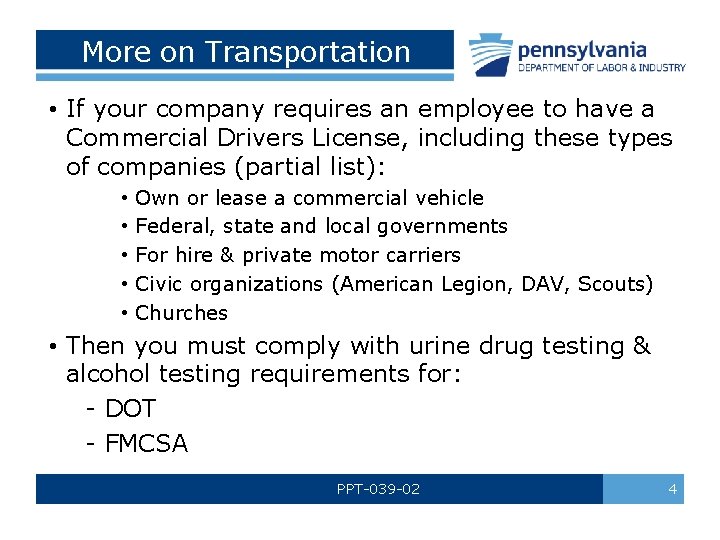 More on Transportation • If your company requires an employee to have a Commercial