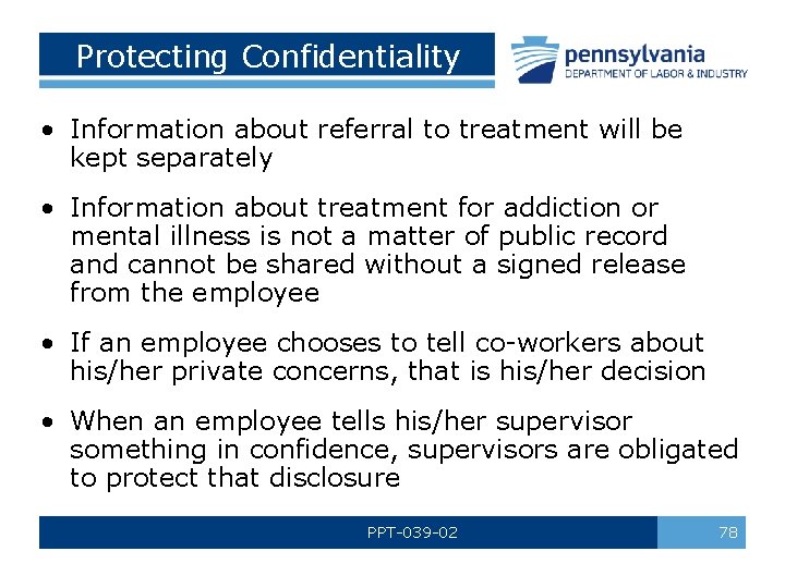 Protecting Confidentiality • Information about referral to treatment will be kept separately • Information