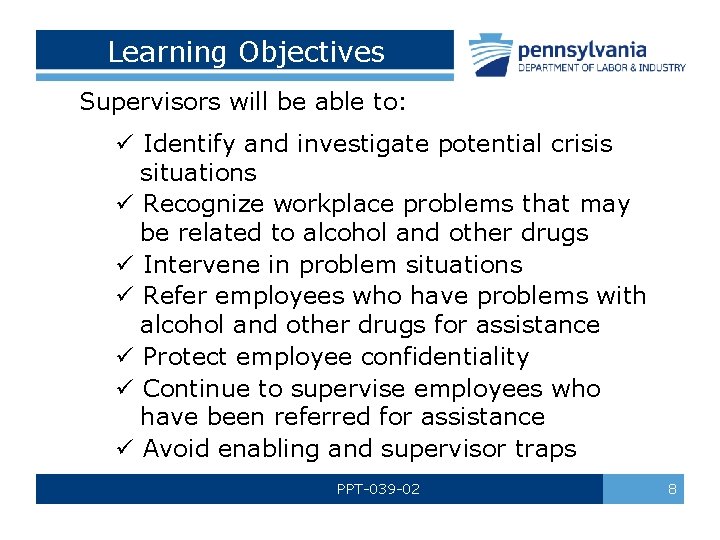 Learning Objectives Supervisors will be able to: ü Identify and investigate potential crisis situations