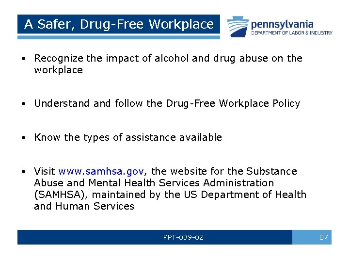 A Safer, Drug-Free Workplace • Recognize the impact of alcohol and drug abuse on