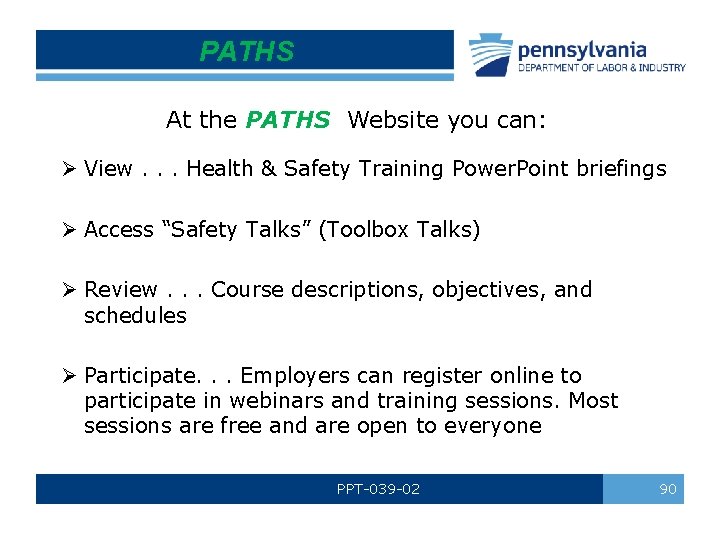 PATHS At the PATHS Website you can: Ø View. . . Health & Safety