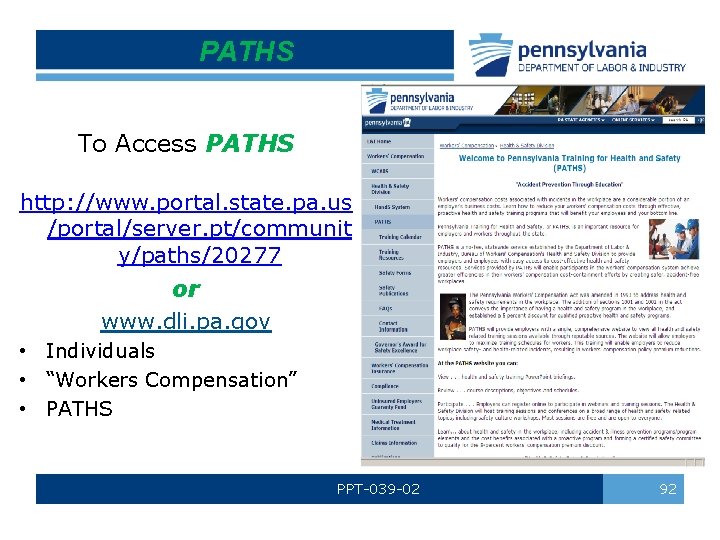 PATHS To Access PATHS http: //www. portal. state. pa. us /portal/server. pt/communit y/paths/20277 or