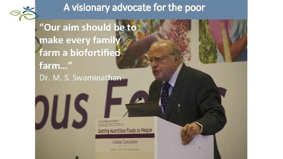 A visionary advocate for the poor “Our aim should be to make every family