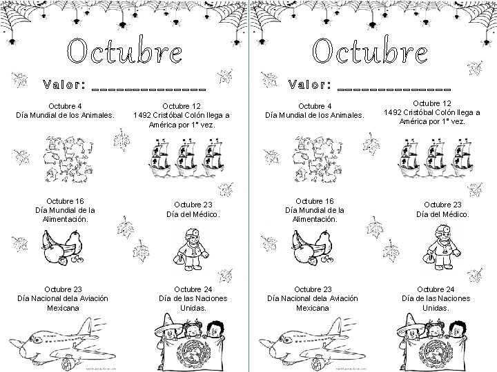 Octubre Valor: ______________ Octubre 4 Día Mundial de los Animales. Octubre 12 1492 Cristóbal