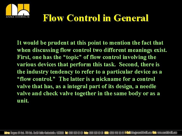 Flow Control in General It would be prudent at this point to mention the