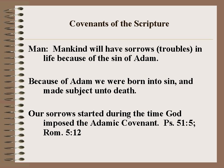 Covenants of the Scripture Man: Mankind will have sorrows (troubles) in life because of