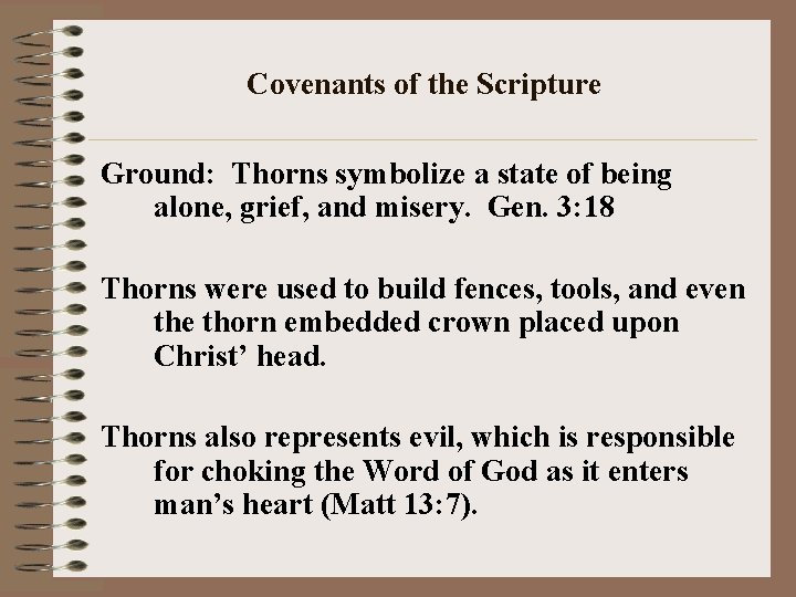 Covenants of the Scripture Ground: Thorns symbolize a state of being alone, grief, and