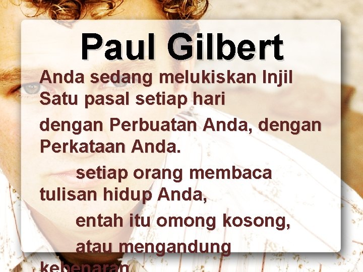 Paul Gilbert Anda sedang melukiskan Injil Satu pasal setiap hari dengan Perbuatan Anda, dengan