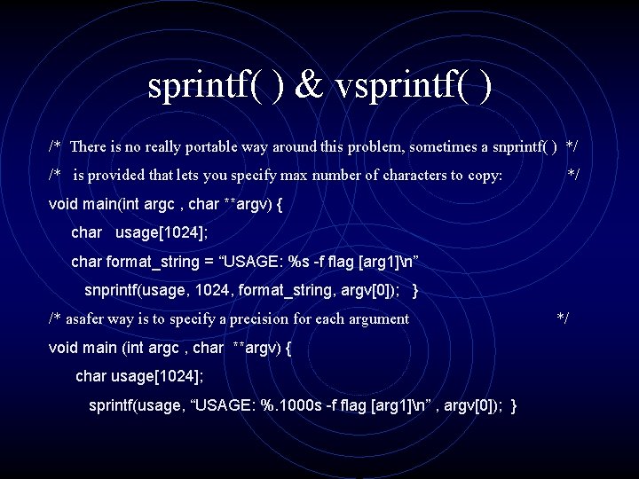 sprintf( ) & vsprintf( ) /* There is no really portable way around this