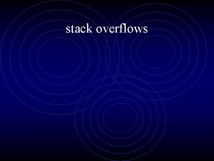 stack overflows 