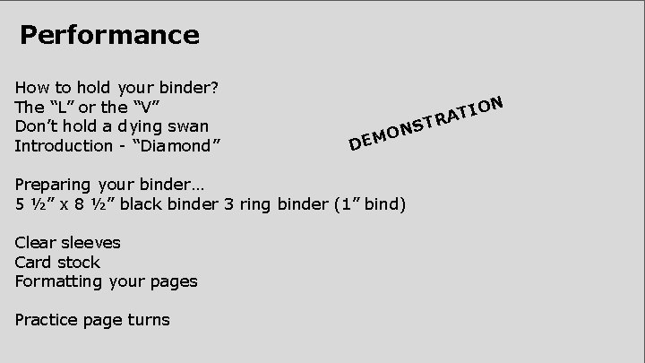 Performance How to hold your binder? The “L” or the “V” Don’t hold a