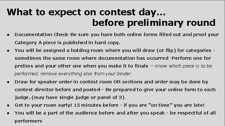 What to expect on contest day… before preliminary round ● Documentation Check-Be sure you