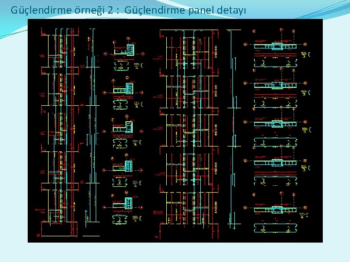 Güçlendirme örneği 2 : Güçlendirme panel detayı 